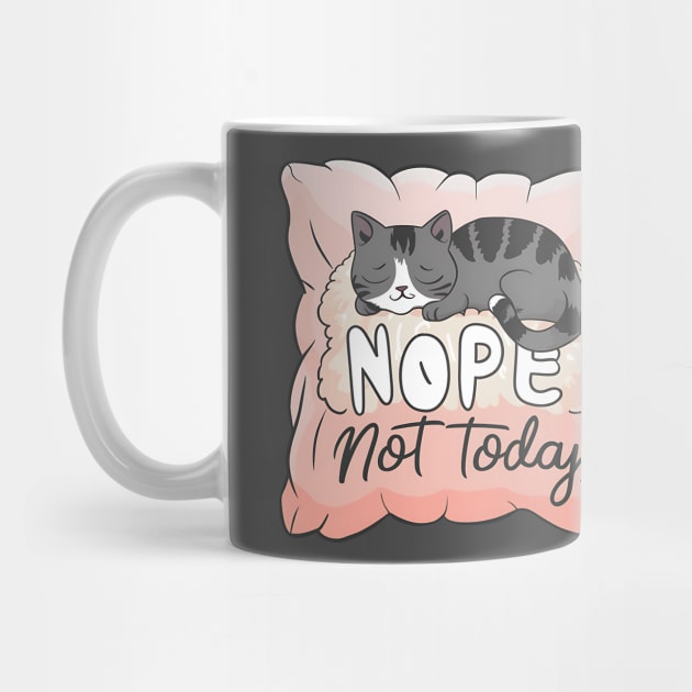 Nope Not Today Cat on a Pillow by StyleTops
